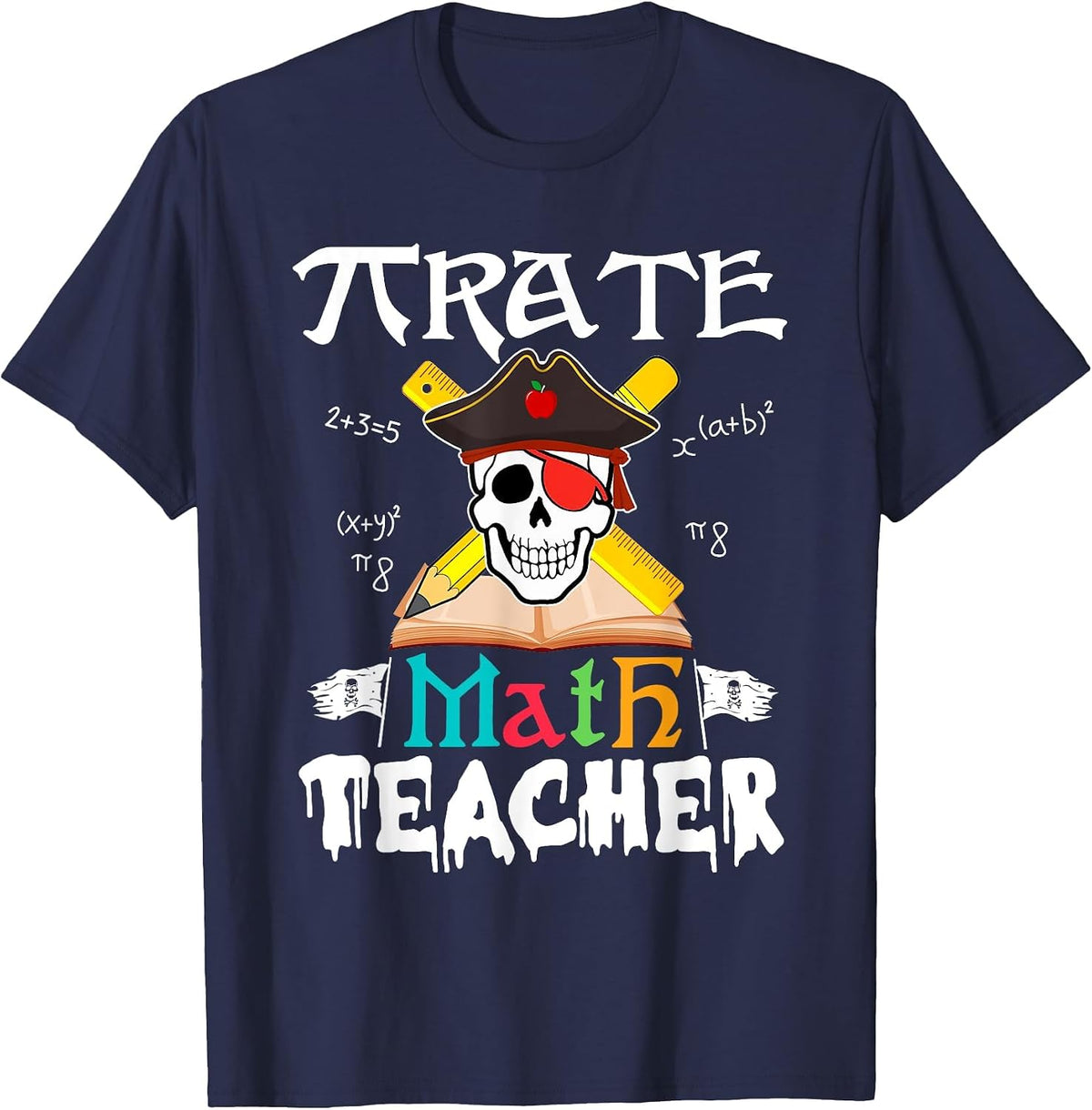 Funny Pirate Math Teacher Skull Pirate Halloween Costume T-Shirt - Navy Blue