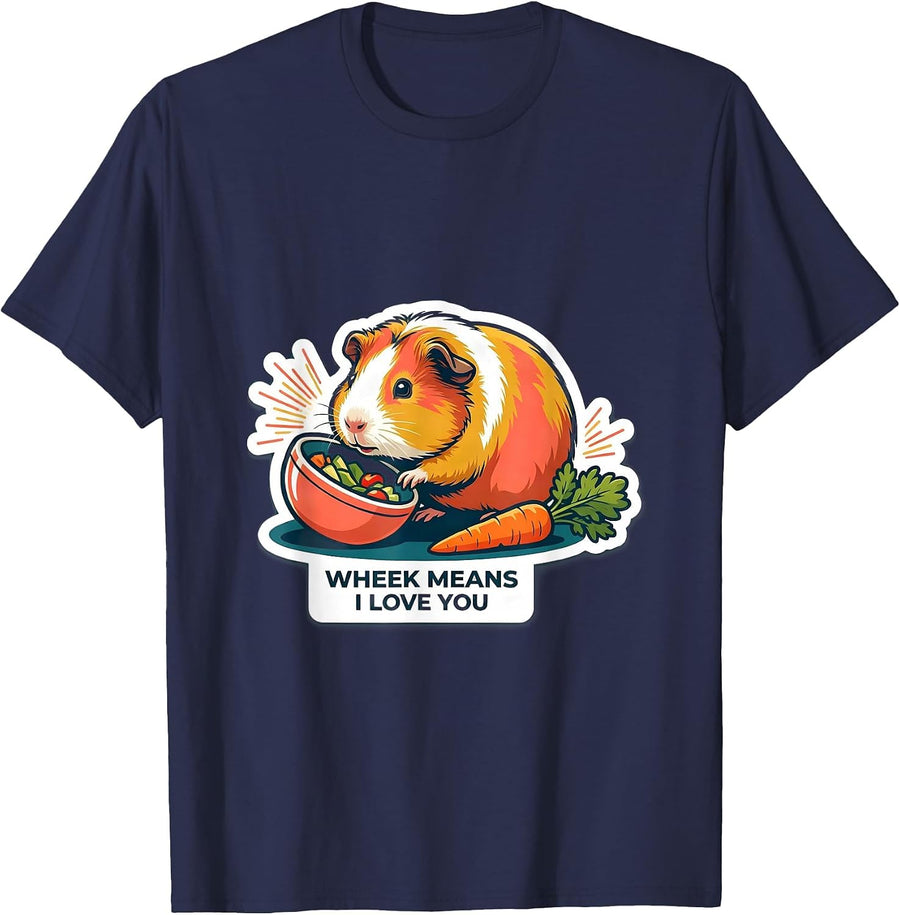 Wheek Means I Love You Funny Guinea Pig Lover Gift T-Shirt - Navy Blue
