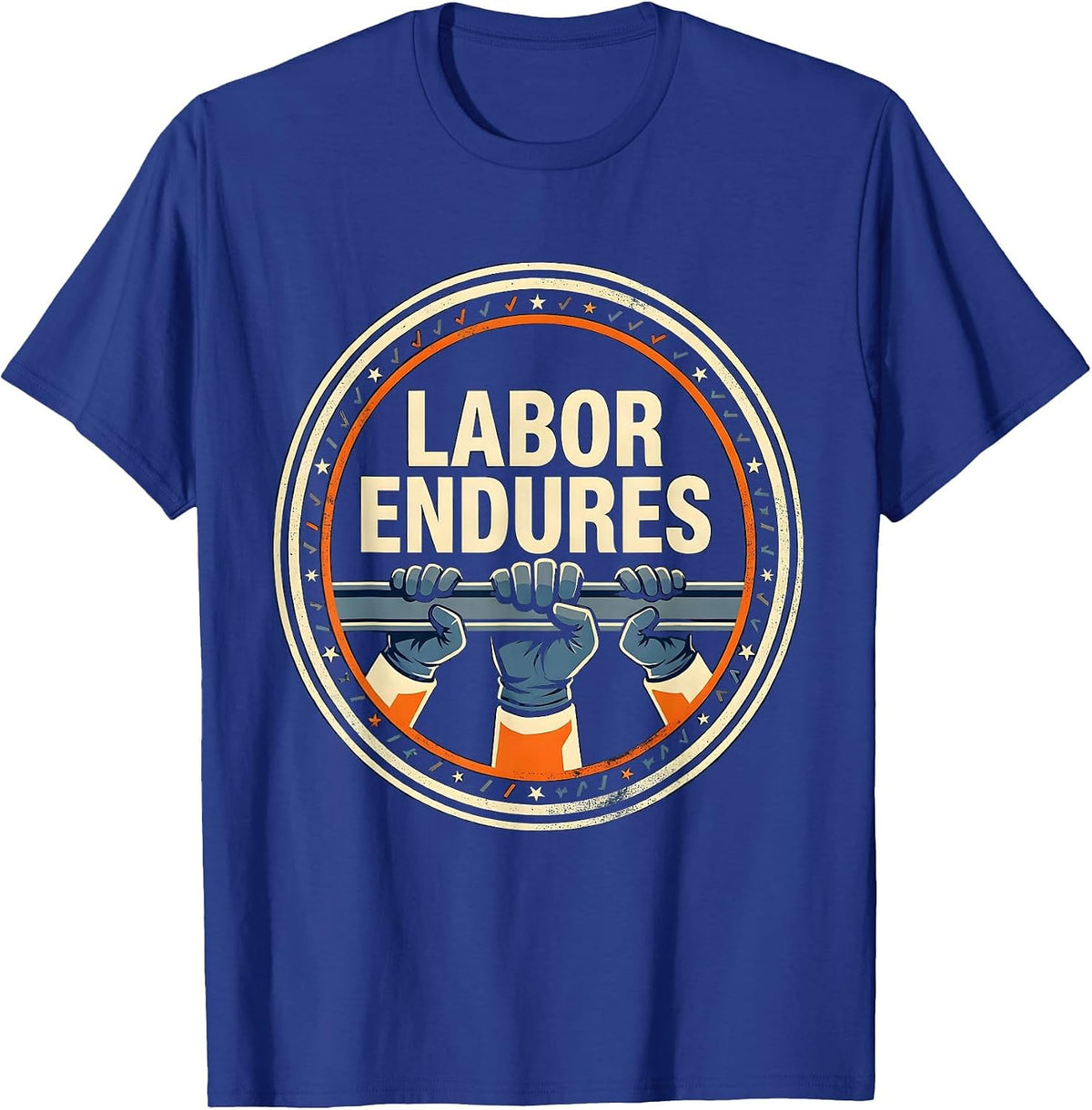 Labor Endures Proud Union Worker Solidarity Skilled Trades T-Shirt - Royal Blue