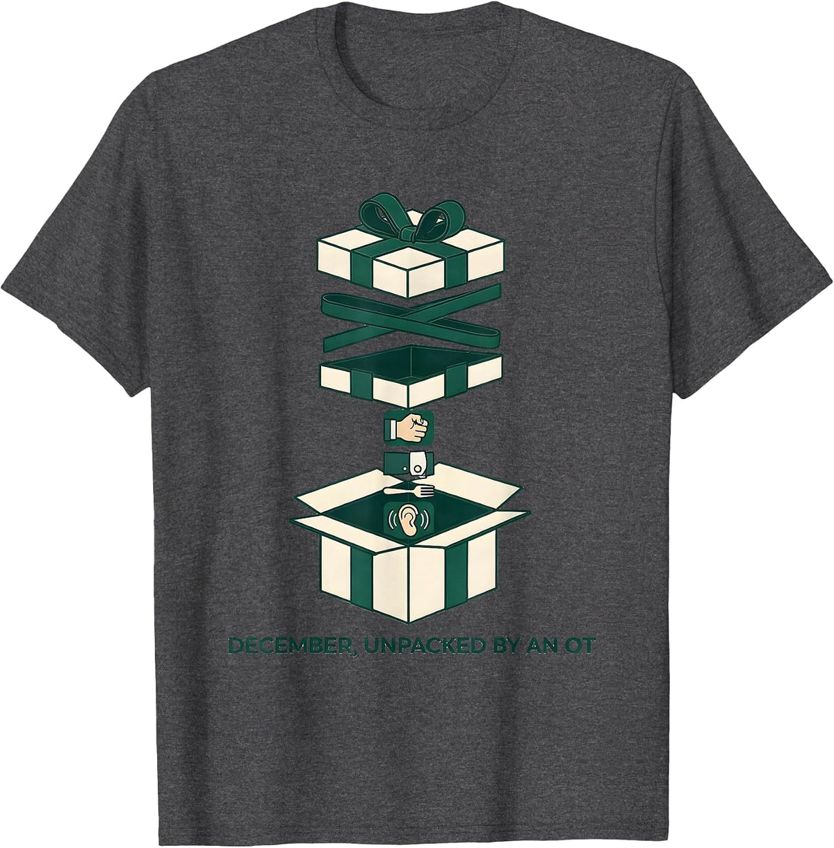 Men's December, Unpacked By An OT Occupational Therapist Holiday T-Shirt - Dark Heather Grey
