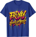 Fri-Yay Feels So Good Teacher Design T-Shirt - Royal Blue