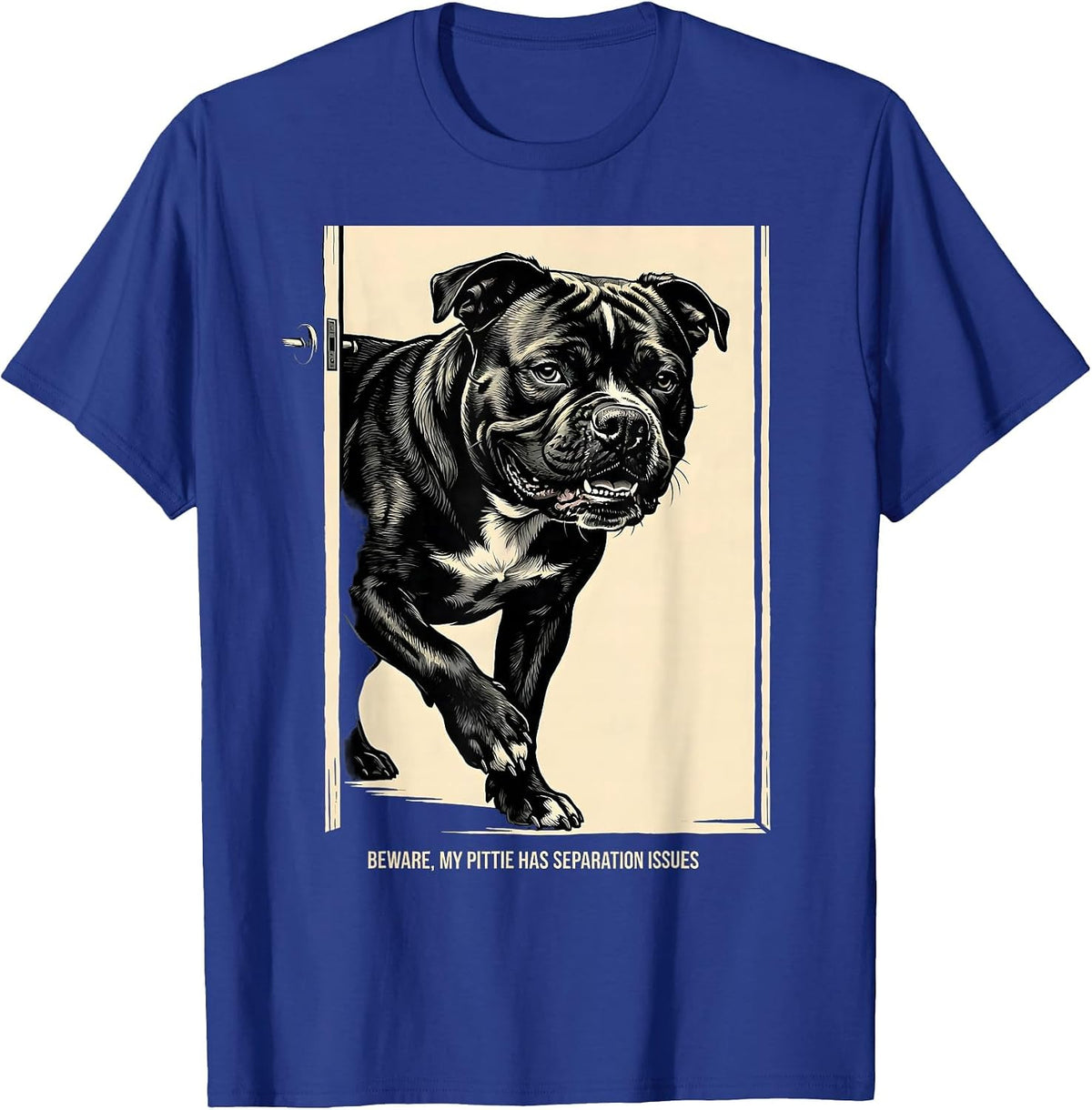 Beware, My Pittie Has Separation Issues Funny Pitbull Mom T-Shirt - Royal Blue
