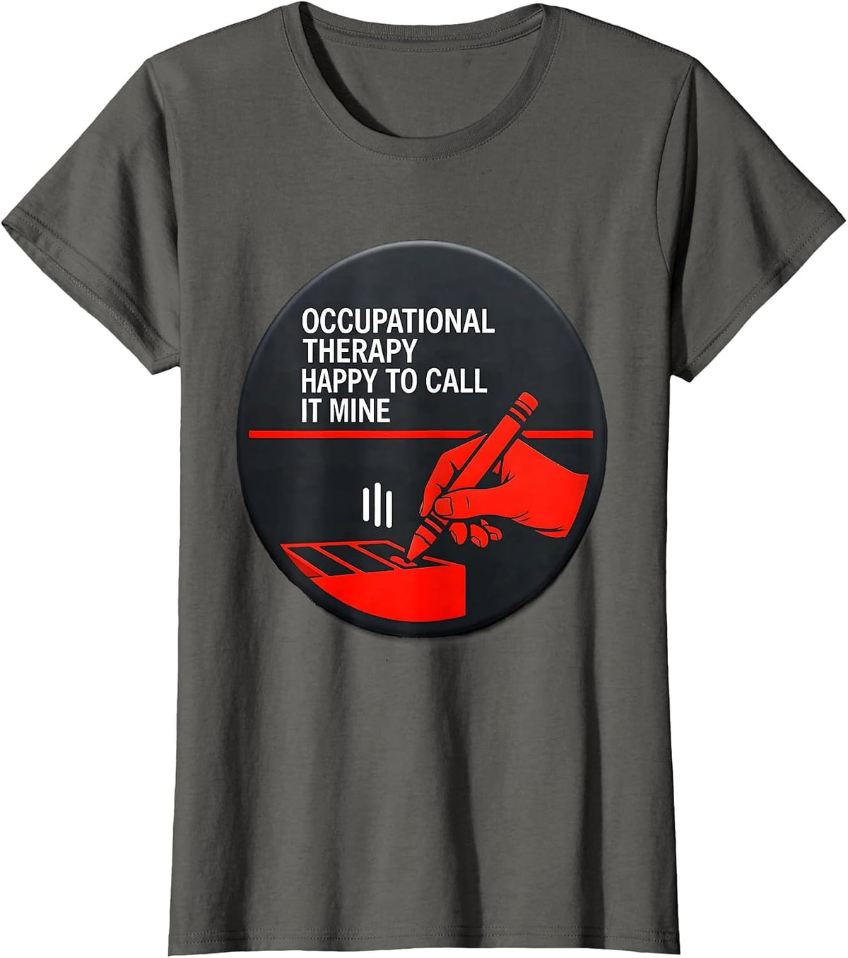 Women's Occupational Therapy Happy To Call It Mine Occupational T-Shirt - Asphalt Grey