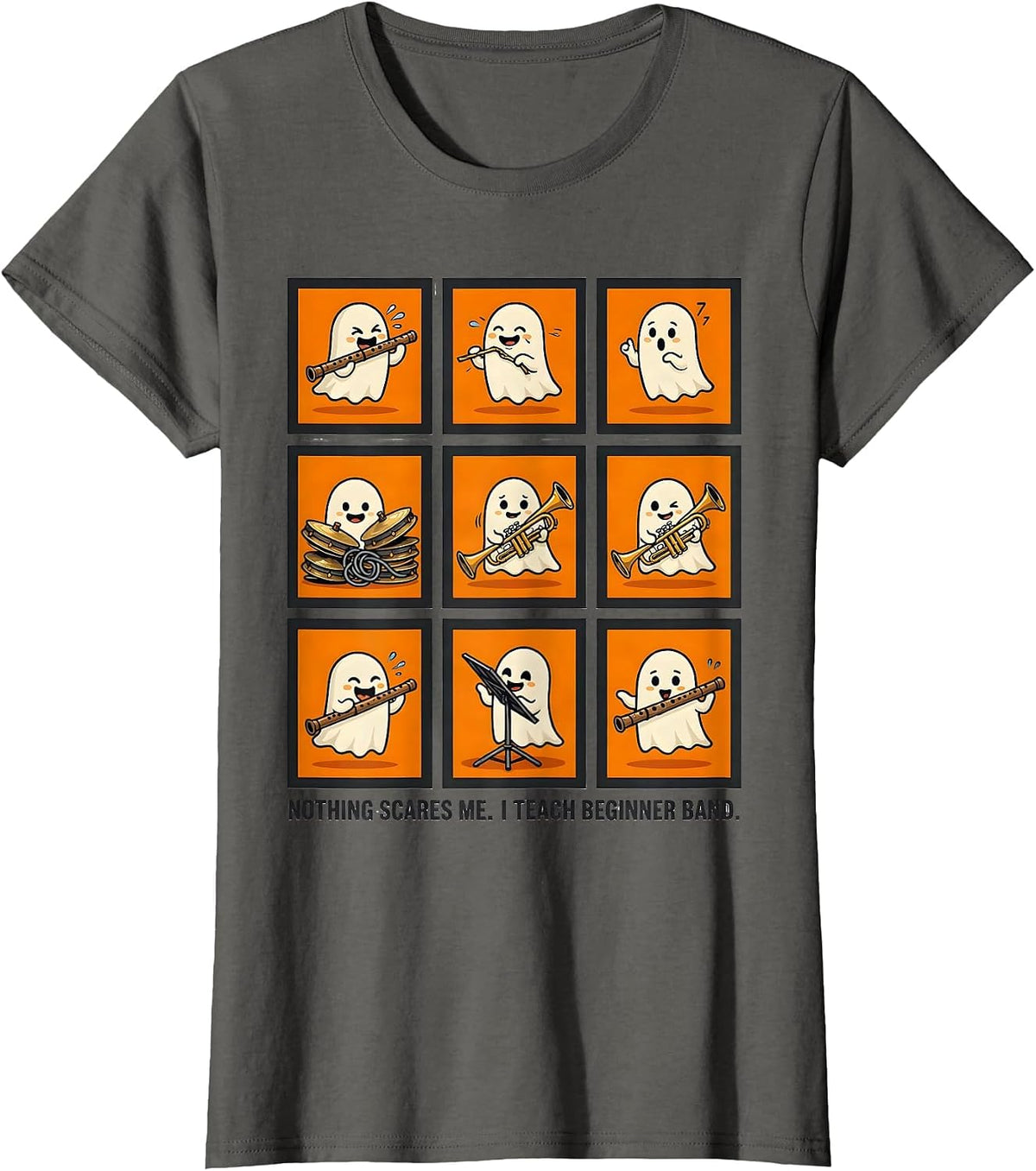 Women's Nothing Scares Me. I Teach Beginner Band Music Teacher T-Shirt - Asphalt Grey