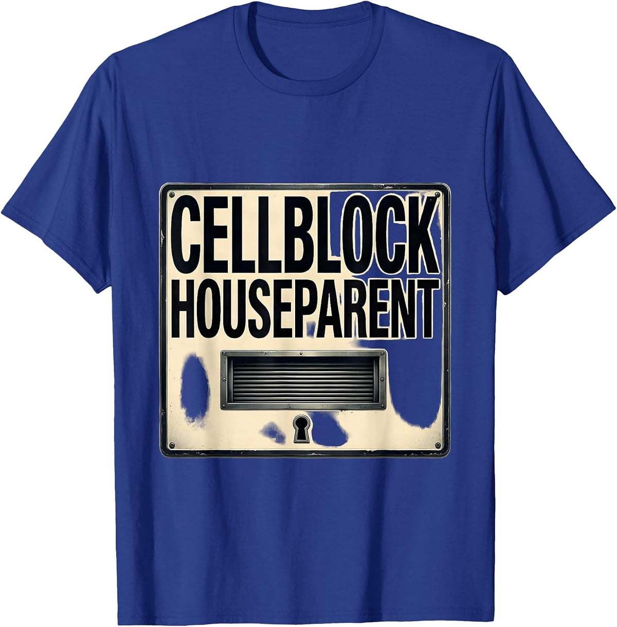 Cellblock Houseparent Funny Police Officer Gift Law T-Shirt - Royal Blue