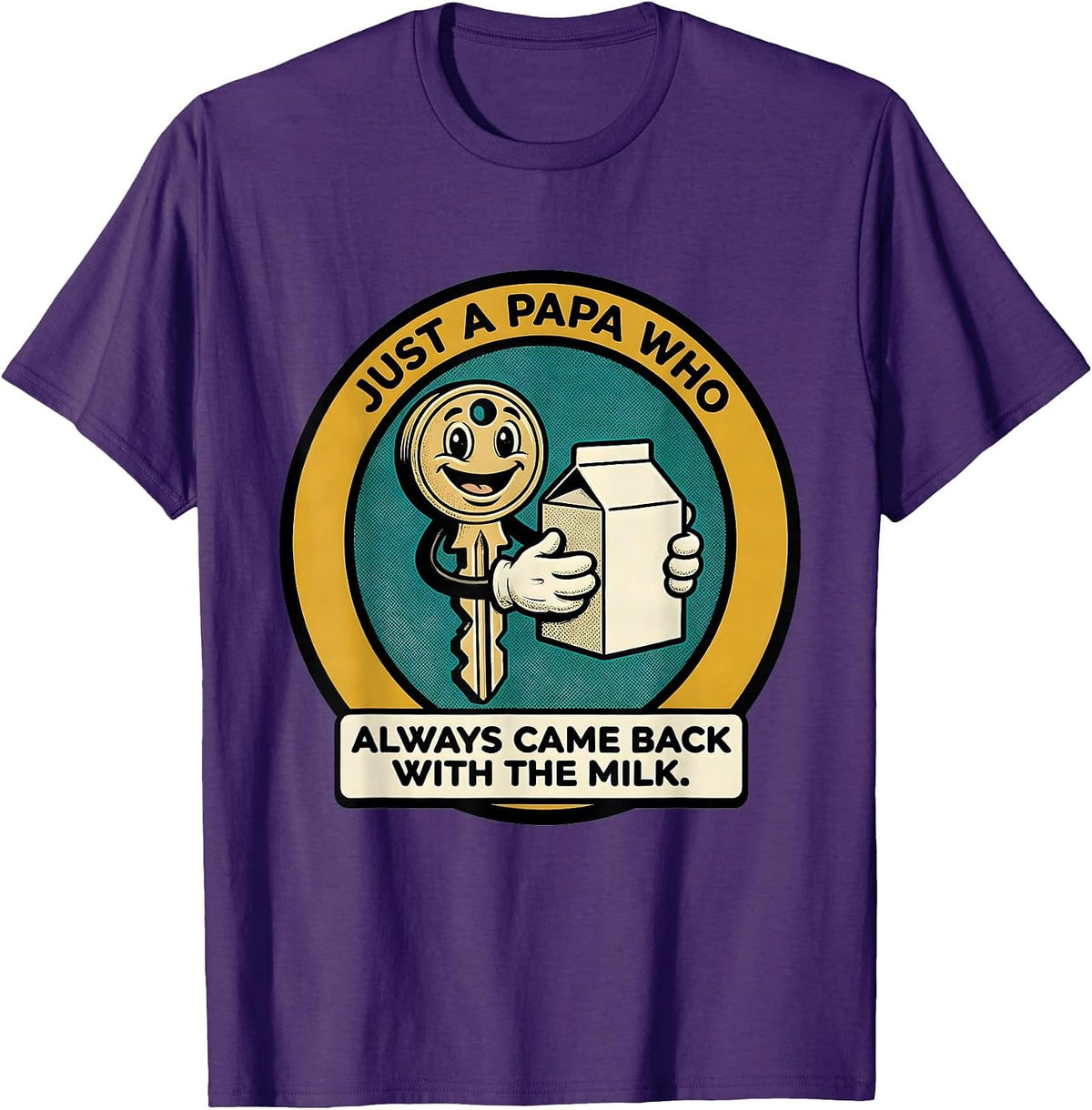 Just A Papa Who Always Came Back With The Milk Funny T-Shirt - Purple