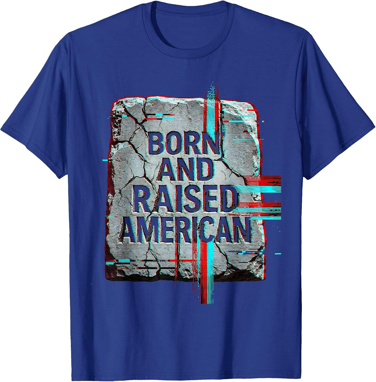 Born and Raised American Patriotic Design T-Shirt - Royal Blue