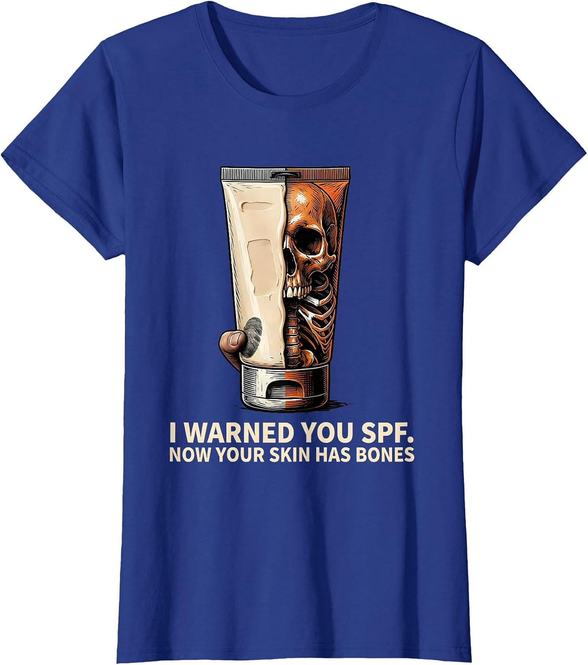 Women's I Warned You SPF. Now Your Skin Has Bones Esthetician T-Shirt - Royal Blue