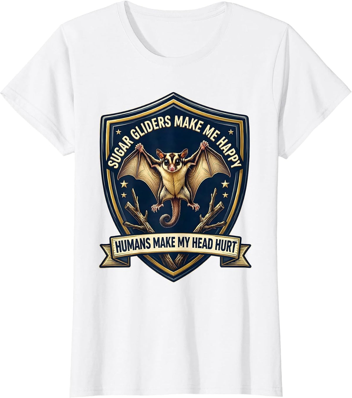 Women's Sugar Gliders Make Me Happy Humans Make My Head Hurt Funny T-Shirt - White