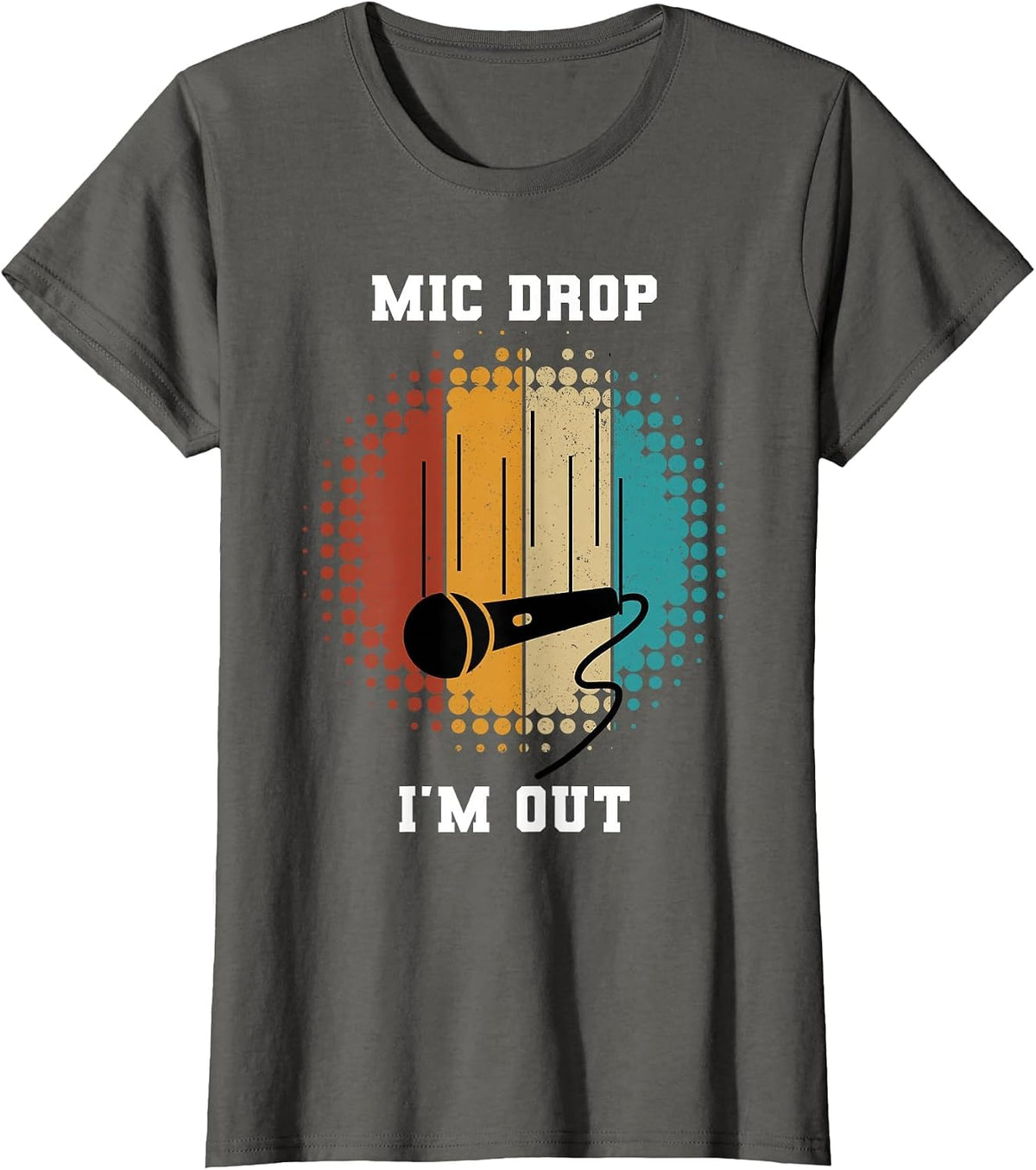 Retired Teacher Out Mic Drop Retirement End of School Year T-Shirt - Asphalt Grey
