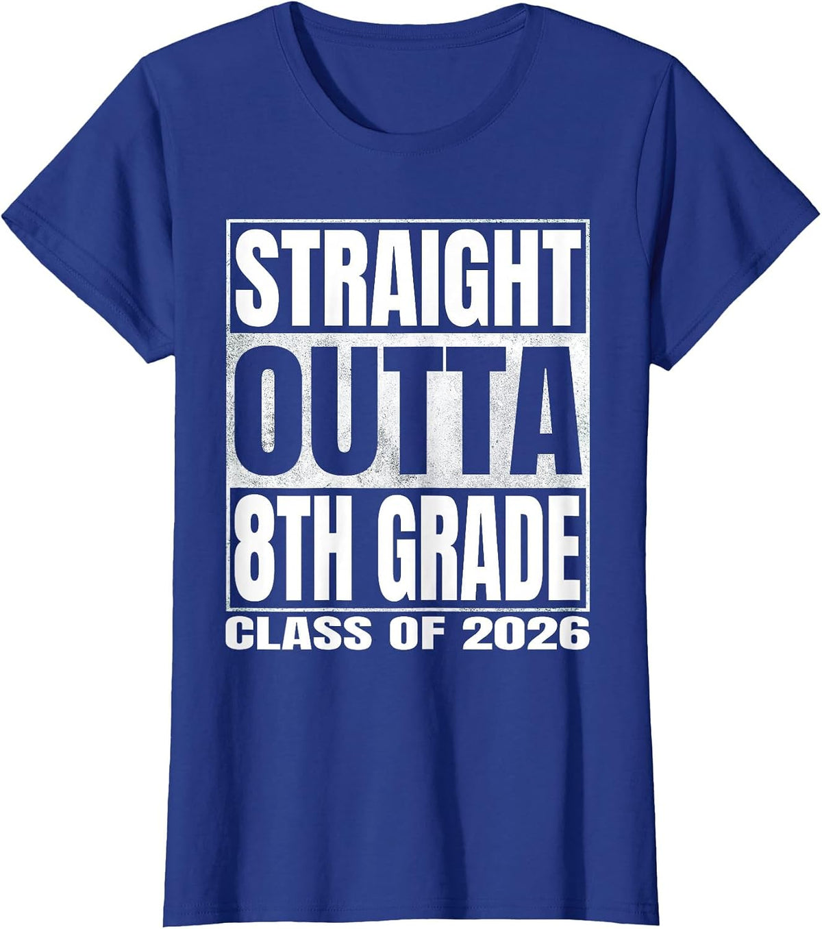 Straight Outta 8th Grade Funny Graduate of 2026 Eighth Grade T-Shirt - Royal Blue