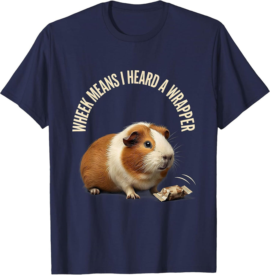 Wheek Means I Heard A Wrapper Funny Guinea Pig Lover Pet T-Shirt - Navy Blue