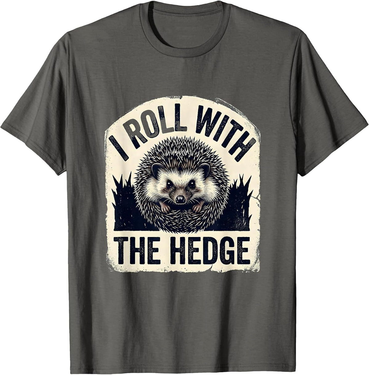 I Roll With The Hedge Cute Hedgehog Animal Humor Novelty T-Shirt - Asphalt Grey