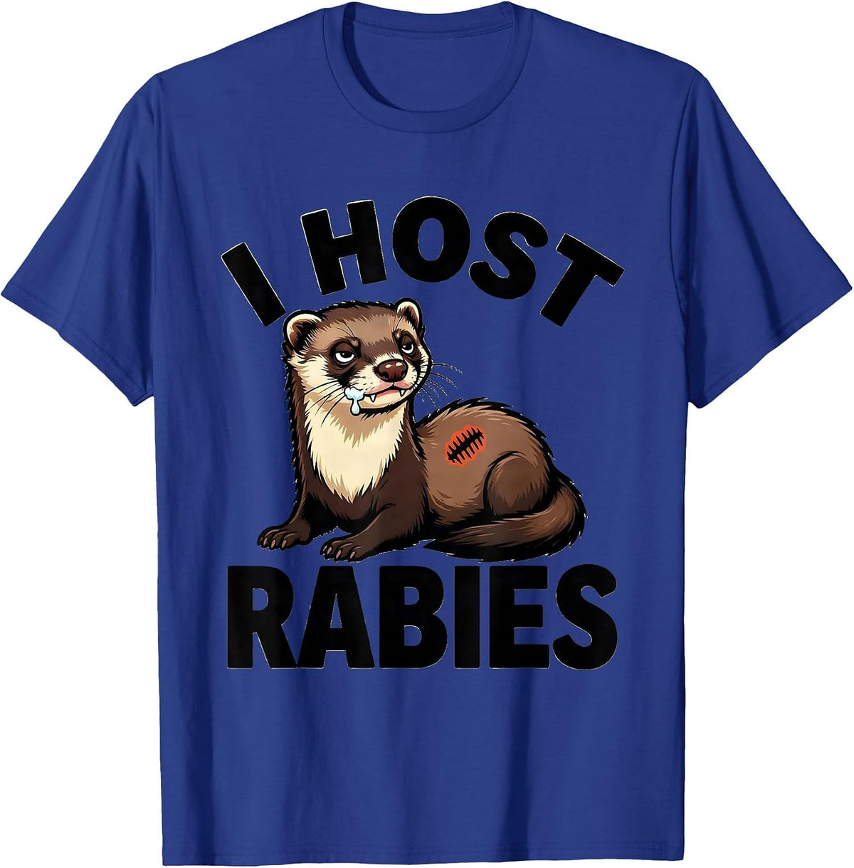 Men's I Host Rabies Funny Cartoon Ferret Absurd Humor T-Shirt - Royal Blue