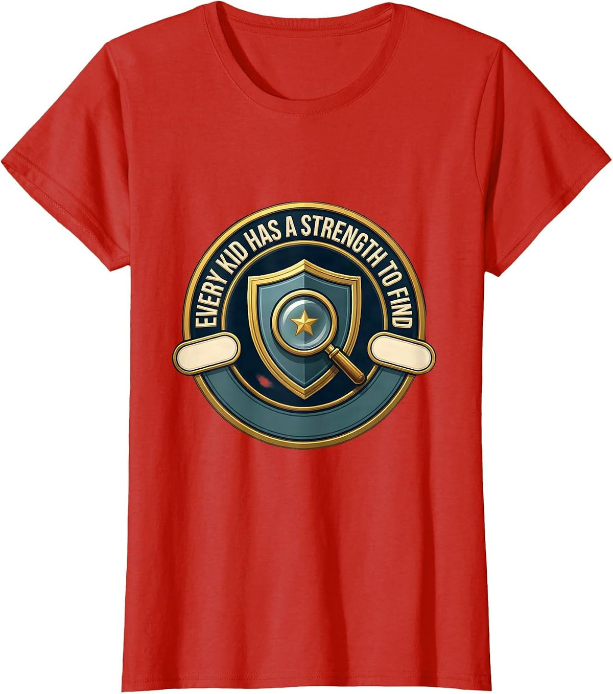 Women's Every Kid Has A Strength To Find Special Education Teacher T-Shirt - Red