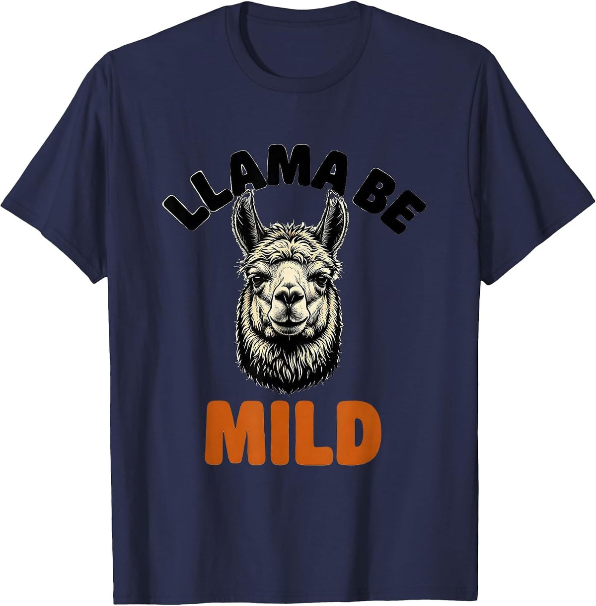 Men's Llama Be Mild Funny Alpaca Squad Humor T-Shirt - Navy Blue