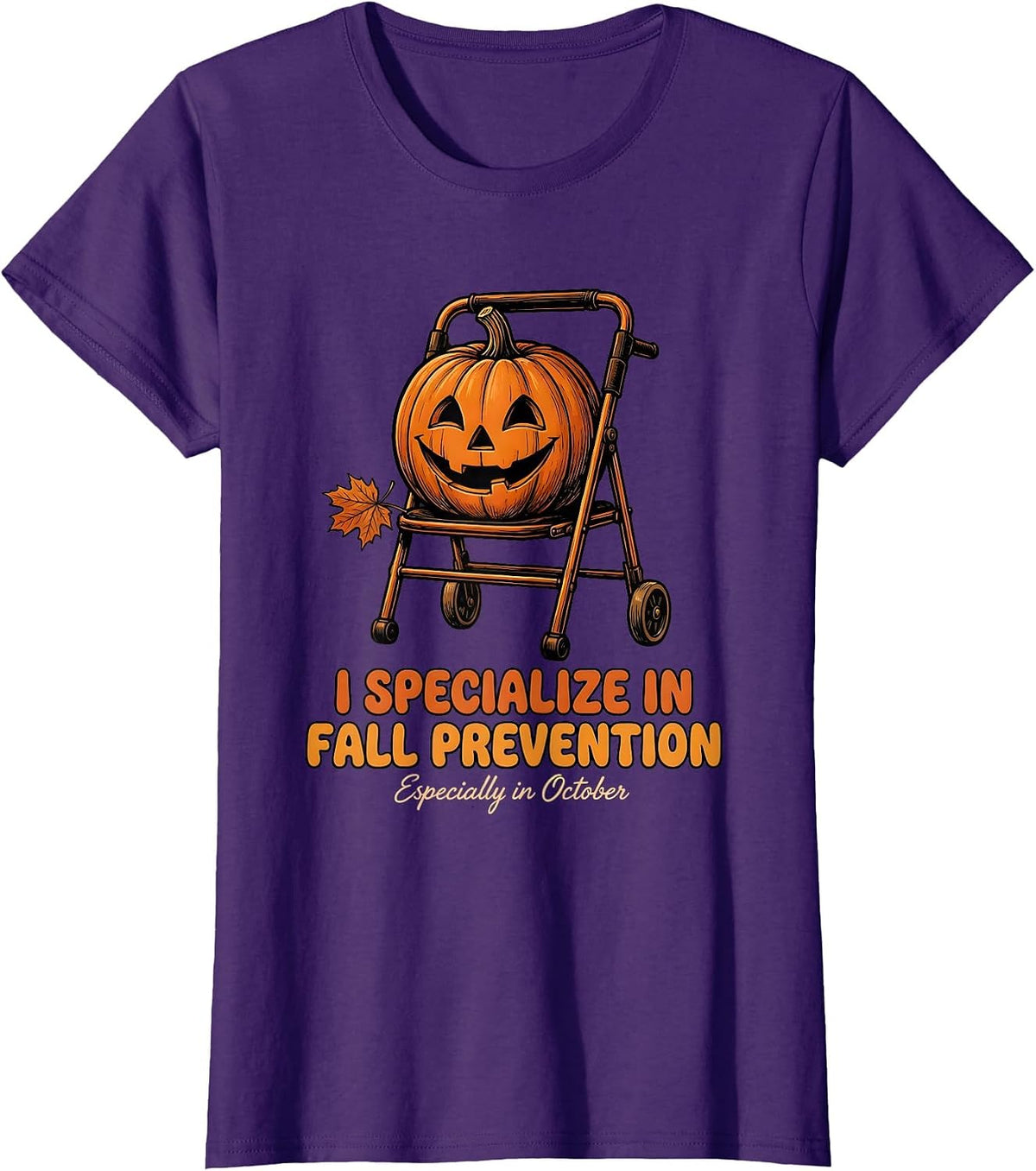 Women's I Specialize in Fall Prevention (Especially in October) T-Shirt - Purple