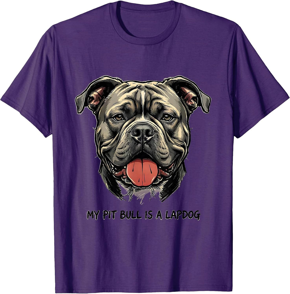 My Pit Bull Is A Lapdog Funny Dog Mom Pitbull Lover Humor T-Shirt - Purple