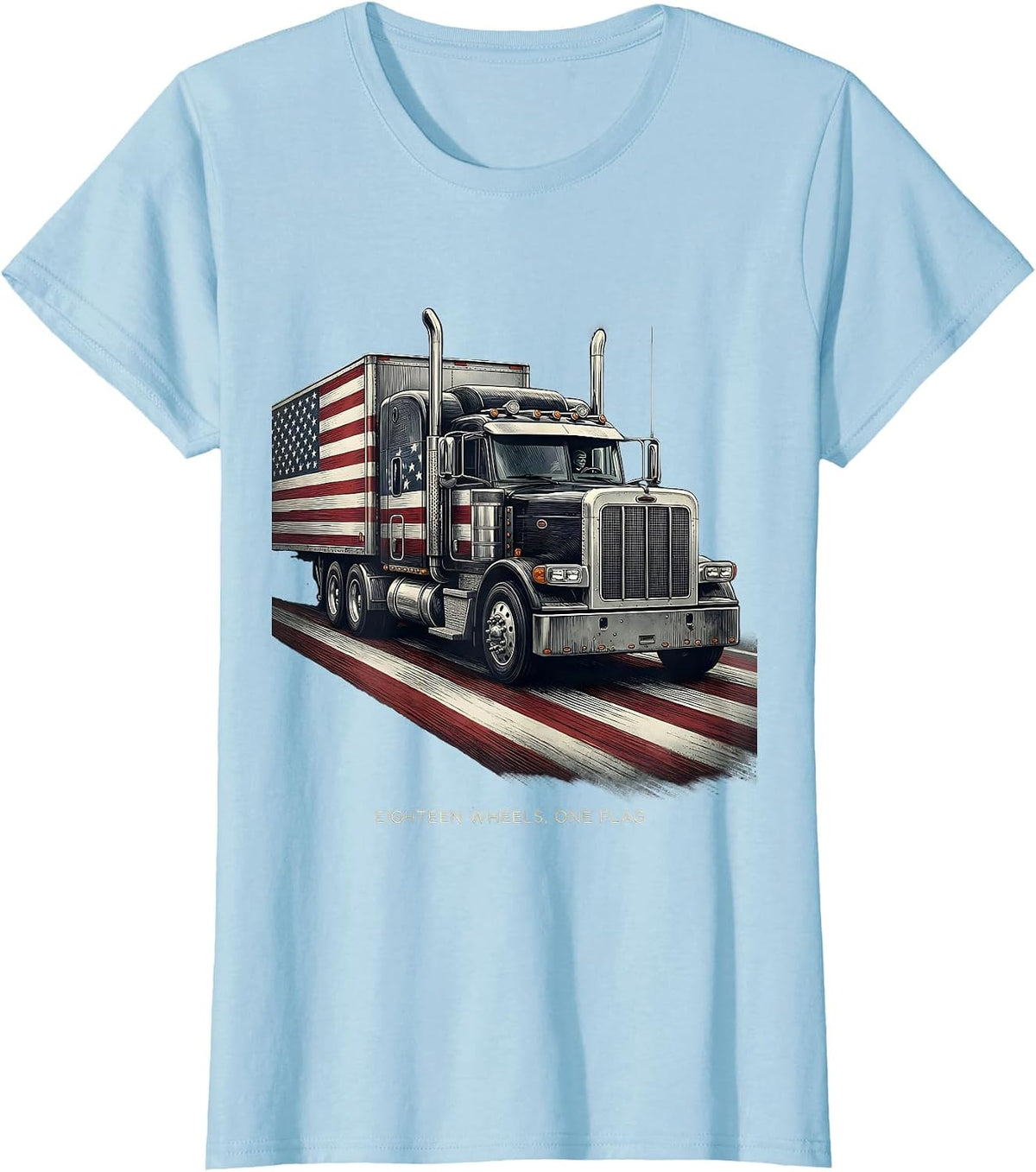 Eighteen Wheels, One Flag Patriotic Semi Truck Driver T-Shirt - Baby Blue