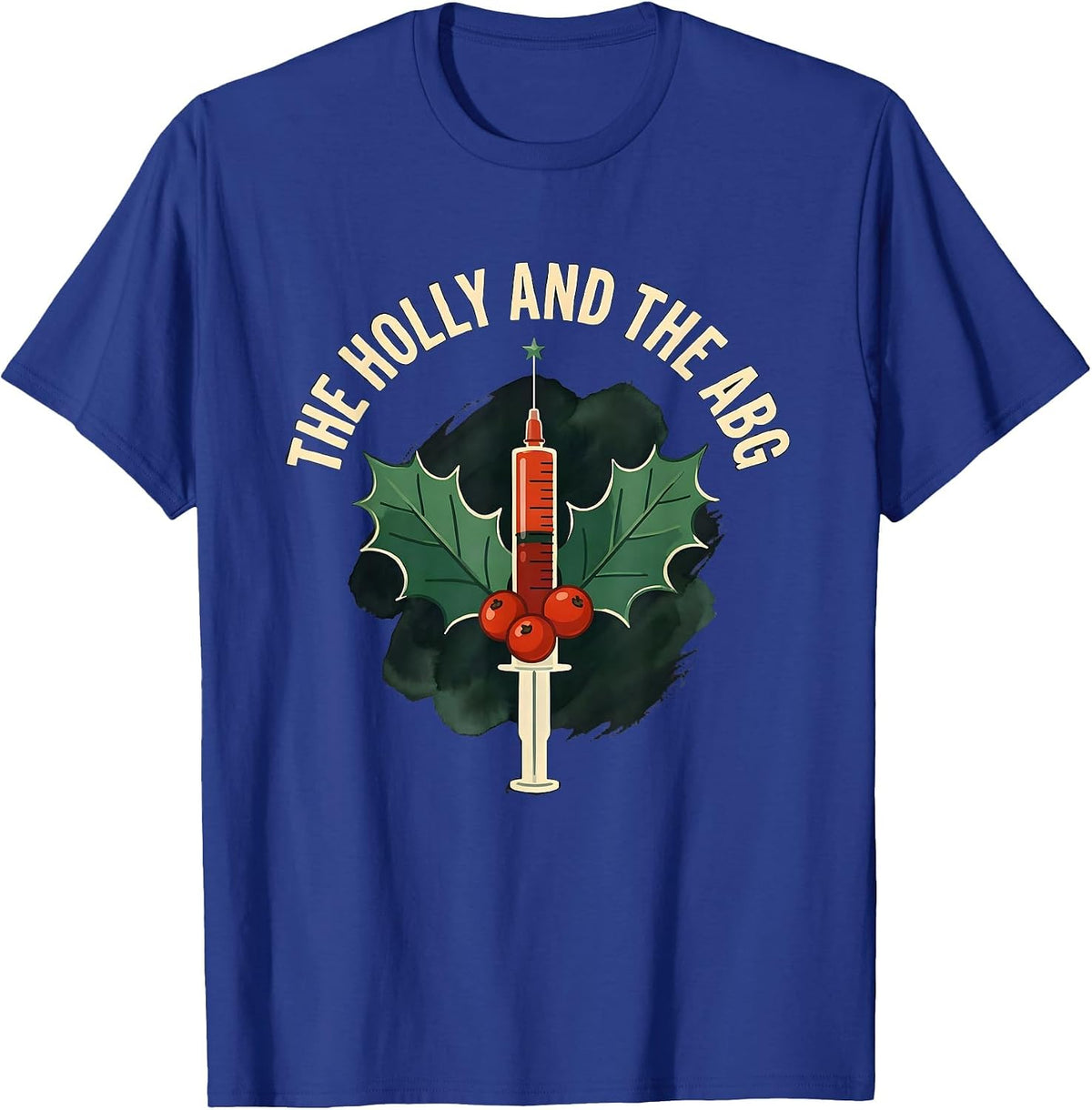 Men's The Holly And The ABG Funny Respiratory Therapist Christmas T-Shirt - Royal Blue
