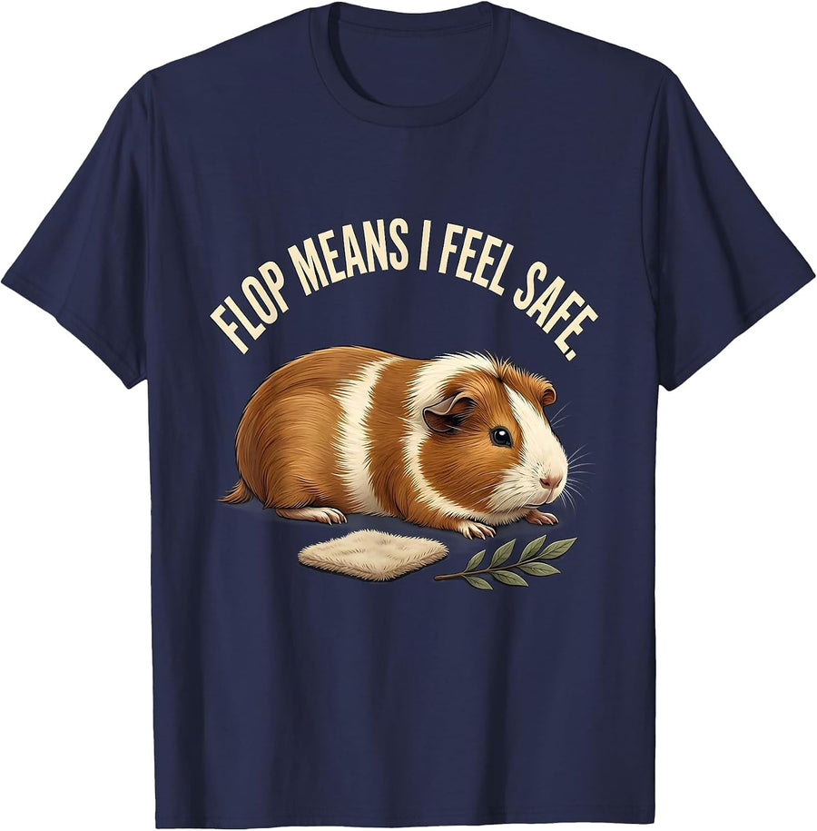 Flop Means I Feel Safe Funny Guinea Pig Pet Lover Humor T-Shirt - Navy Blue