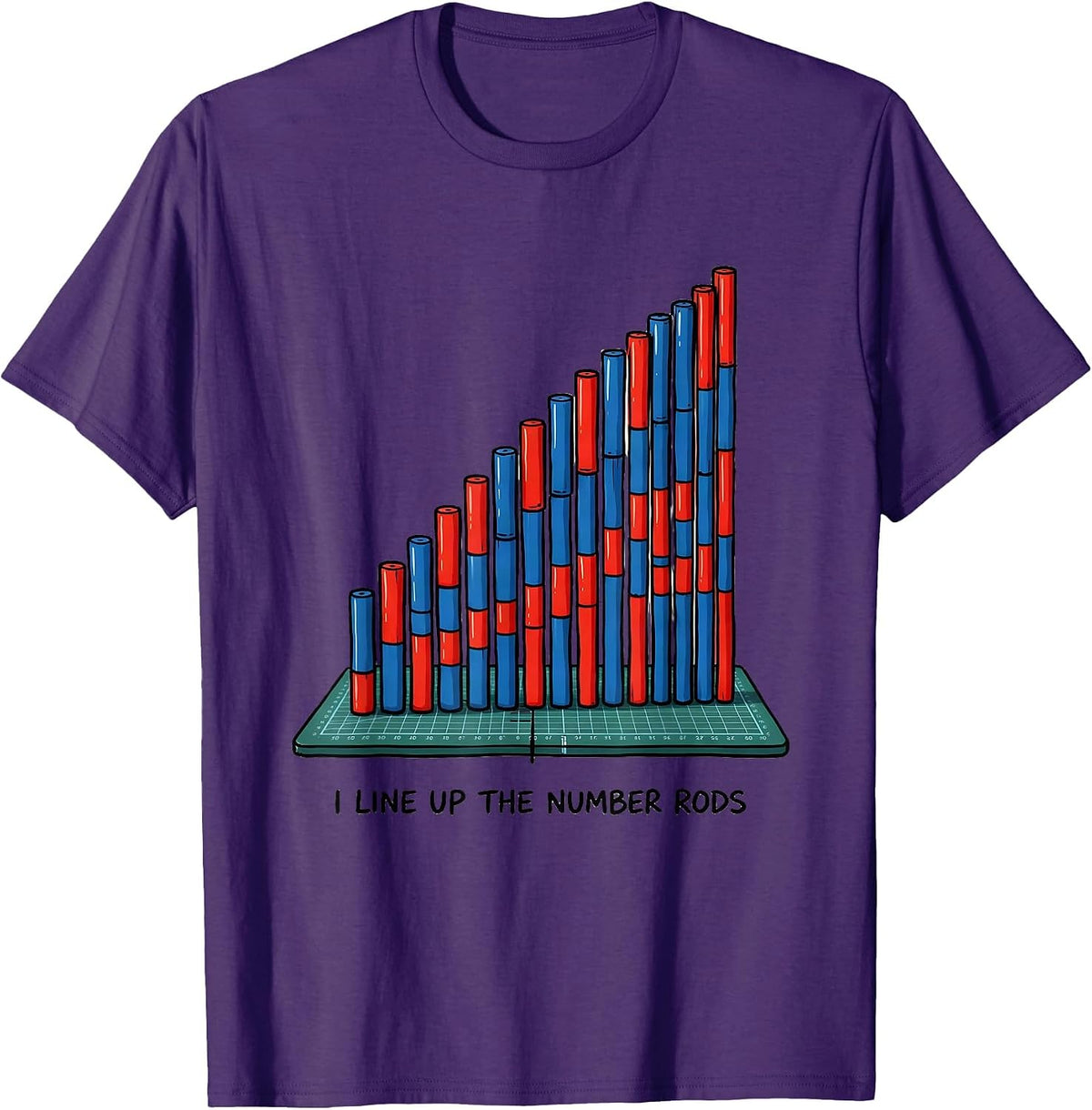 I Line Up The Number Rods Montessori Teacher Math Method T-Shirt - Purple