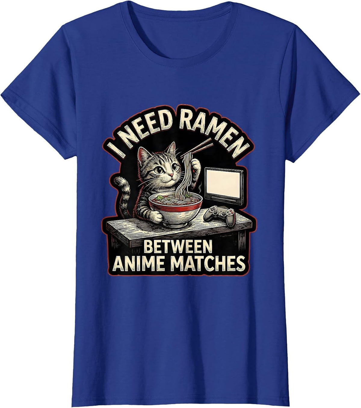 Women's I Need Ramen Between Anime Matches Kawaii Cat Anime Gamer T-Shirt - Royal Blue