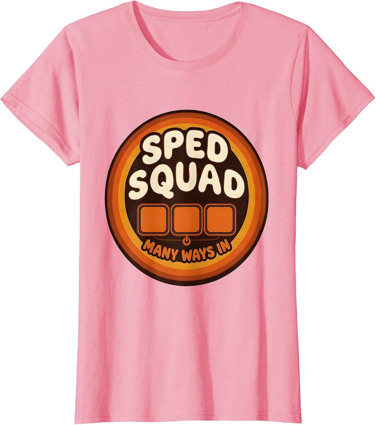 Women's SPED Squad Many Ways In Retro Special Education Teacher T-Shirt - Pink