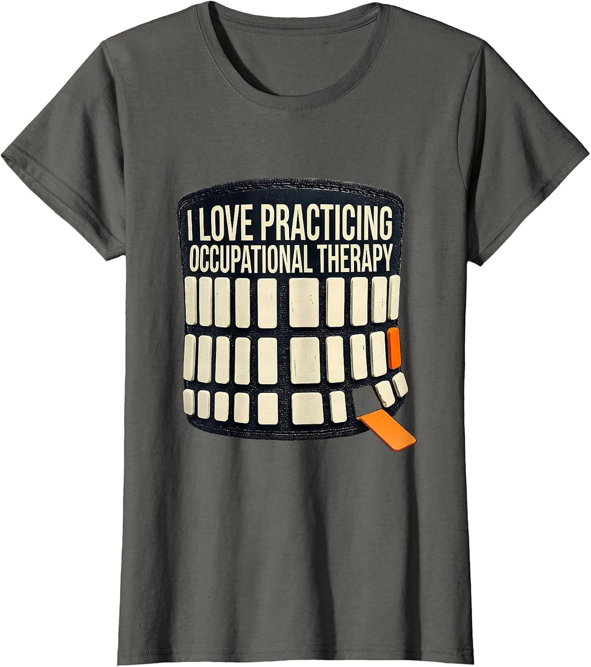 Women's I Love Practicing Occupational Therapy Funny OT Humor T-Shirt - Asphalt Grey