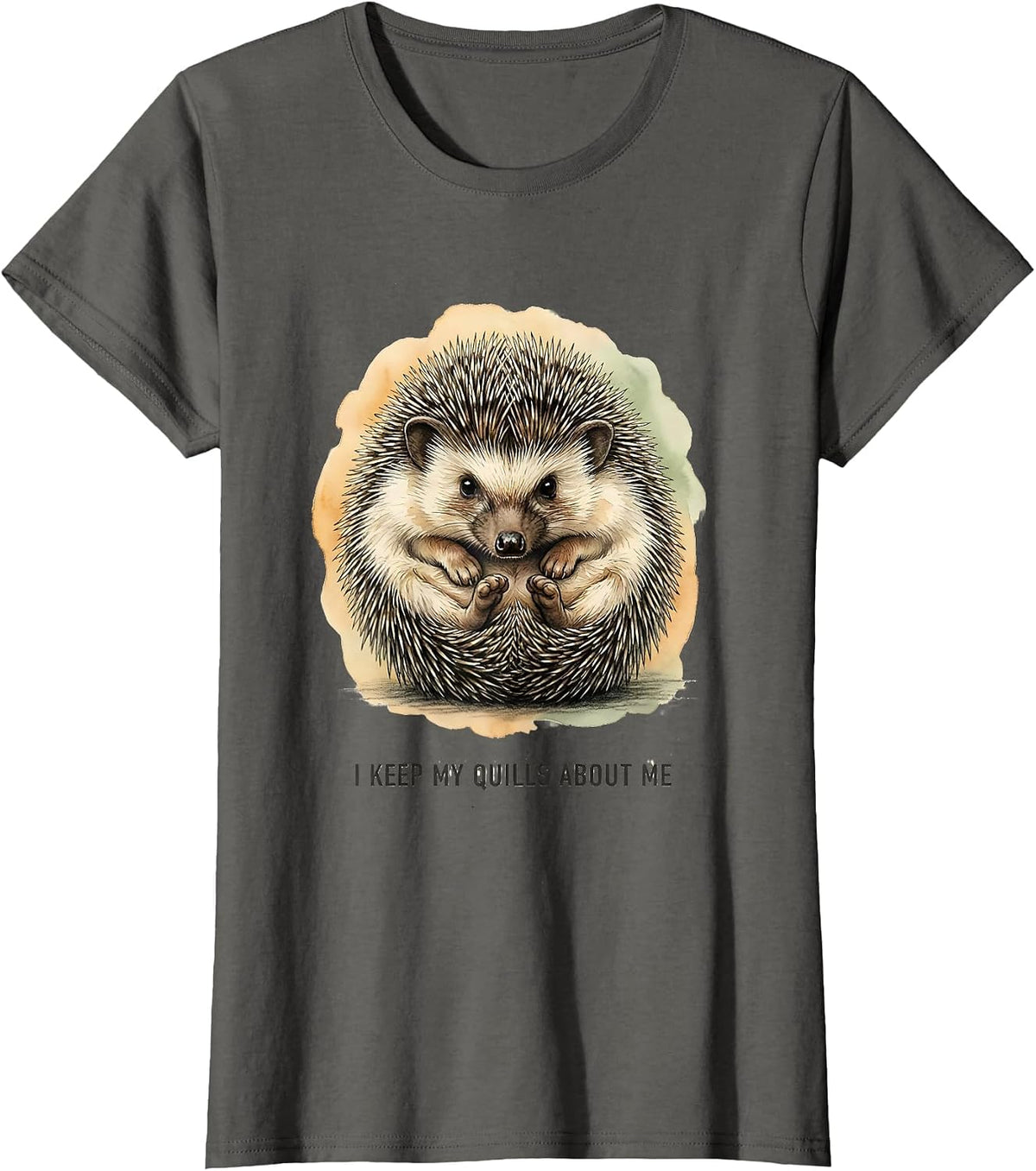 Women's I Keep My Quills About Me Cute Hedgehog Lover Funny Animal T-Shirt - Asphalt Grey