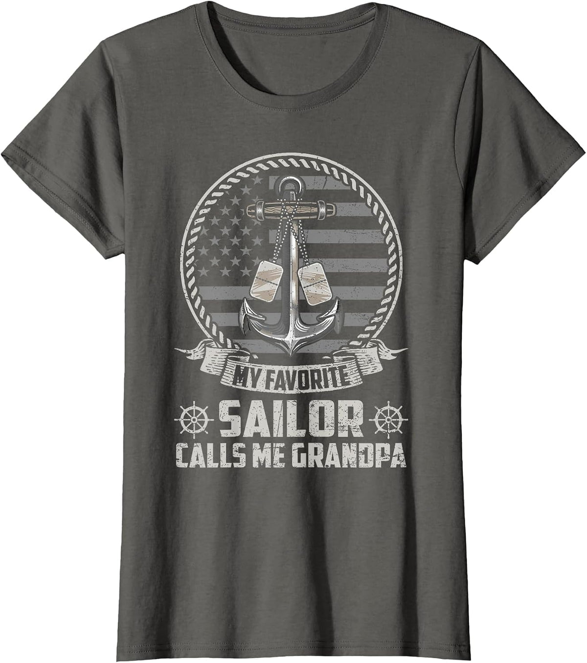 My Favorite Sailor Calls Me Grandpa Flag US Veteran Military T-Shirt - Asphalt Grey
