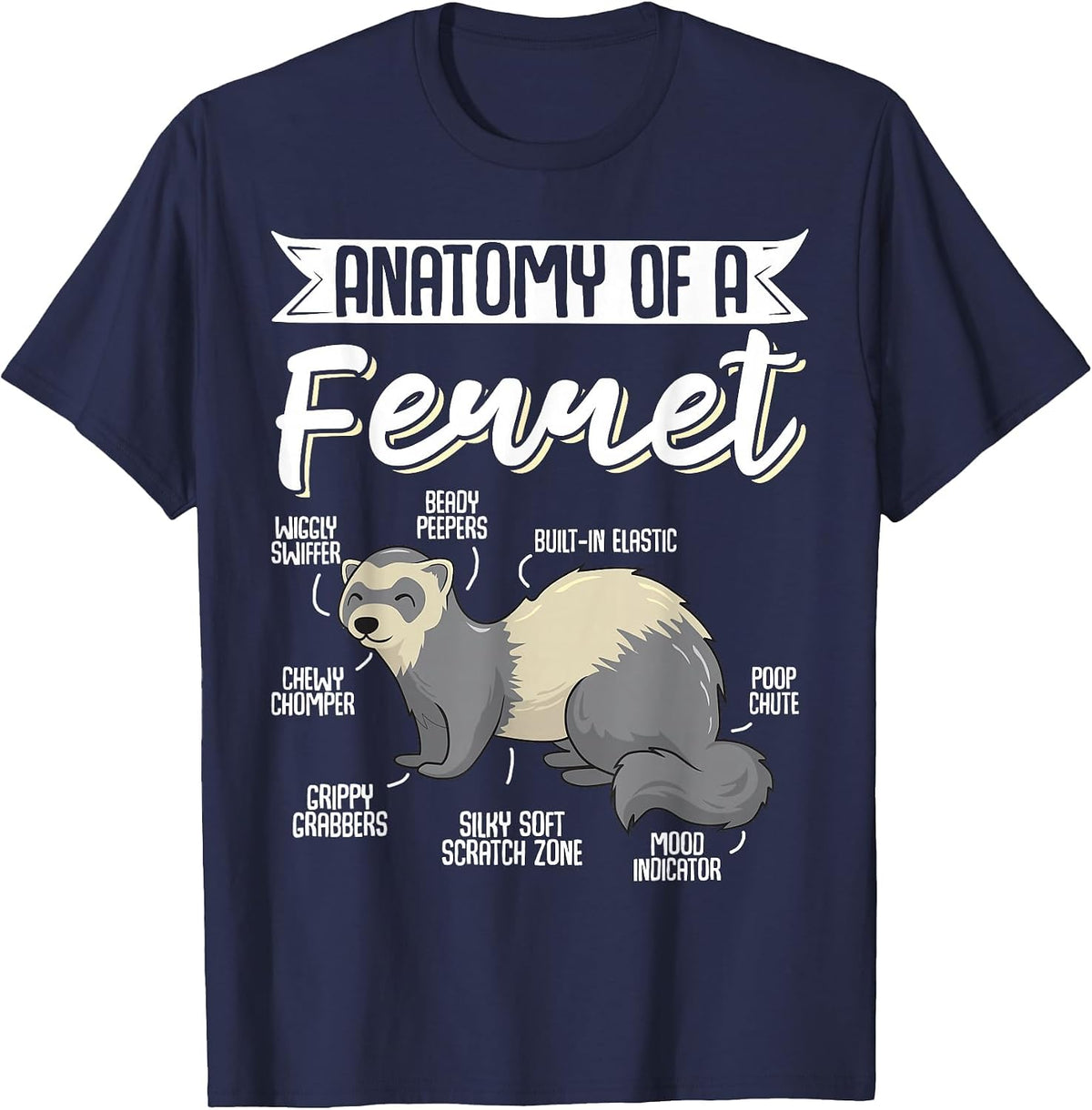 Ferrets Anatomy of A Ferret T-Shirt - Navy Blue