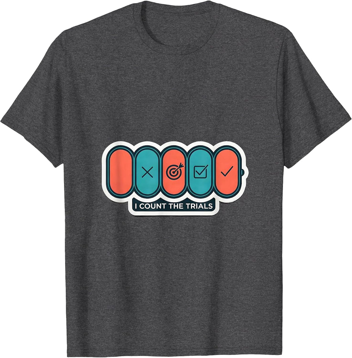 I Count The Trials Special Education Teacher SPED Team Humor T-Shirt - Dark Heather Grey