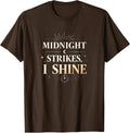 Midnight Strikes I Shine New Years Eve Design T-Shirt - Brown