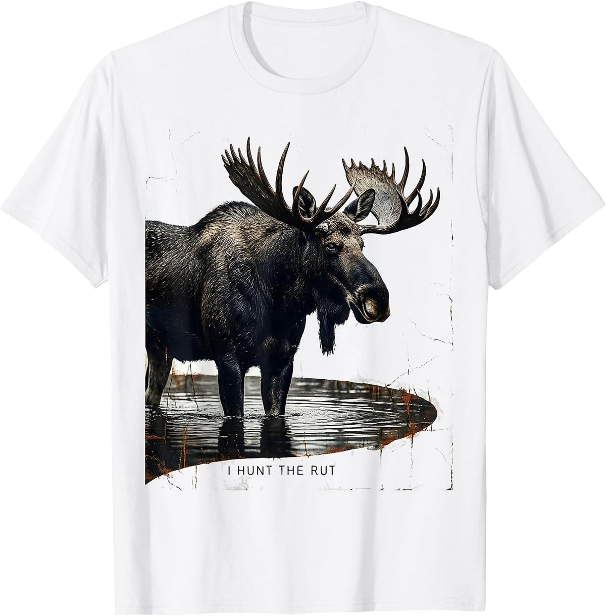 Men's I Hunt The Rut Distressed Moose Hunting Wildlife Outdoor T-Shirt - White