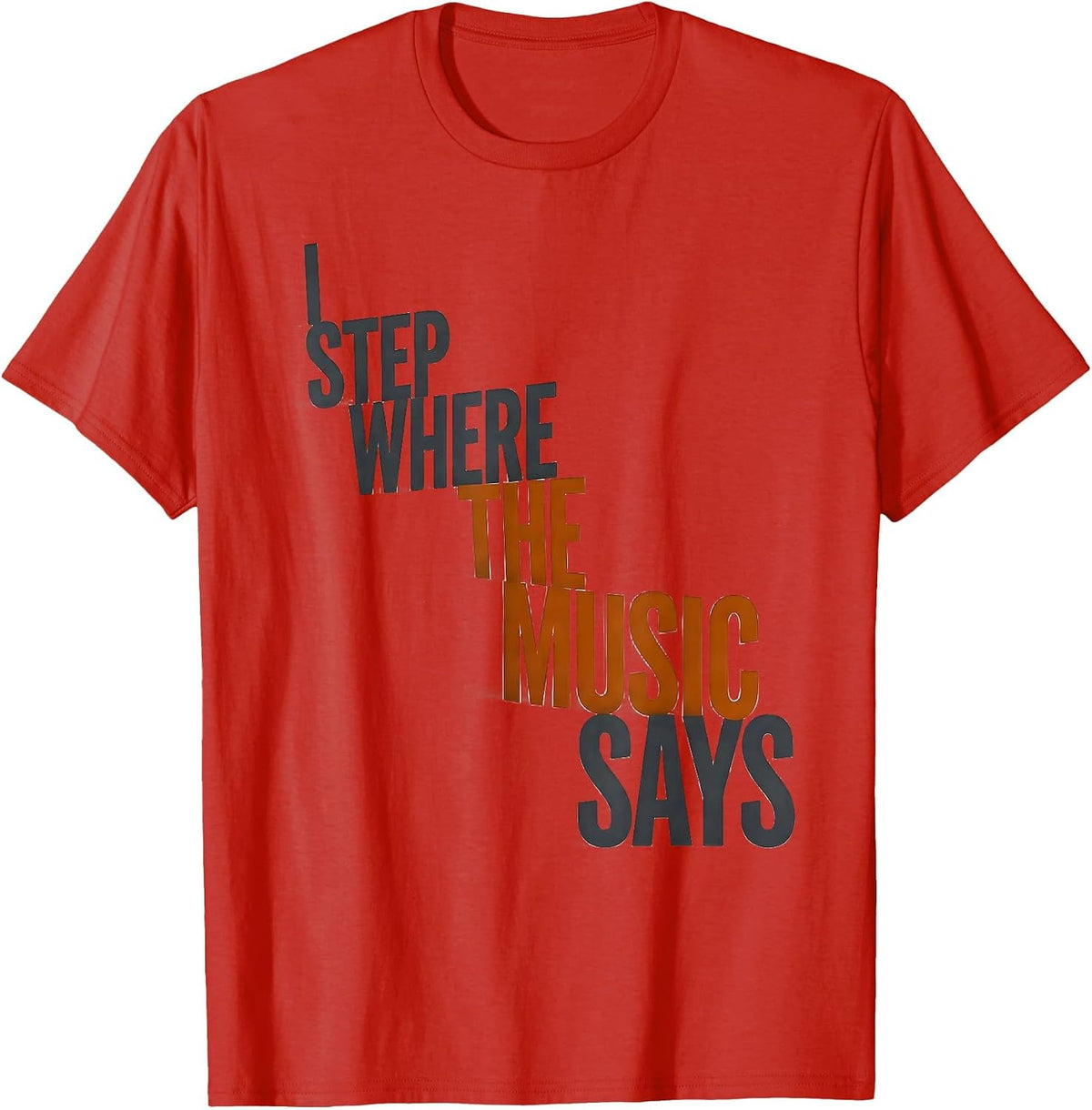 Men's I Step Where The Music Says Western Cowgirl Rodeo Lifestyle T-Shirt - Red