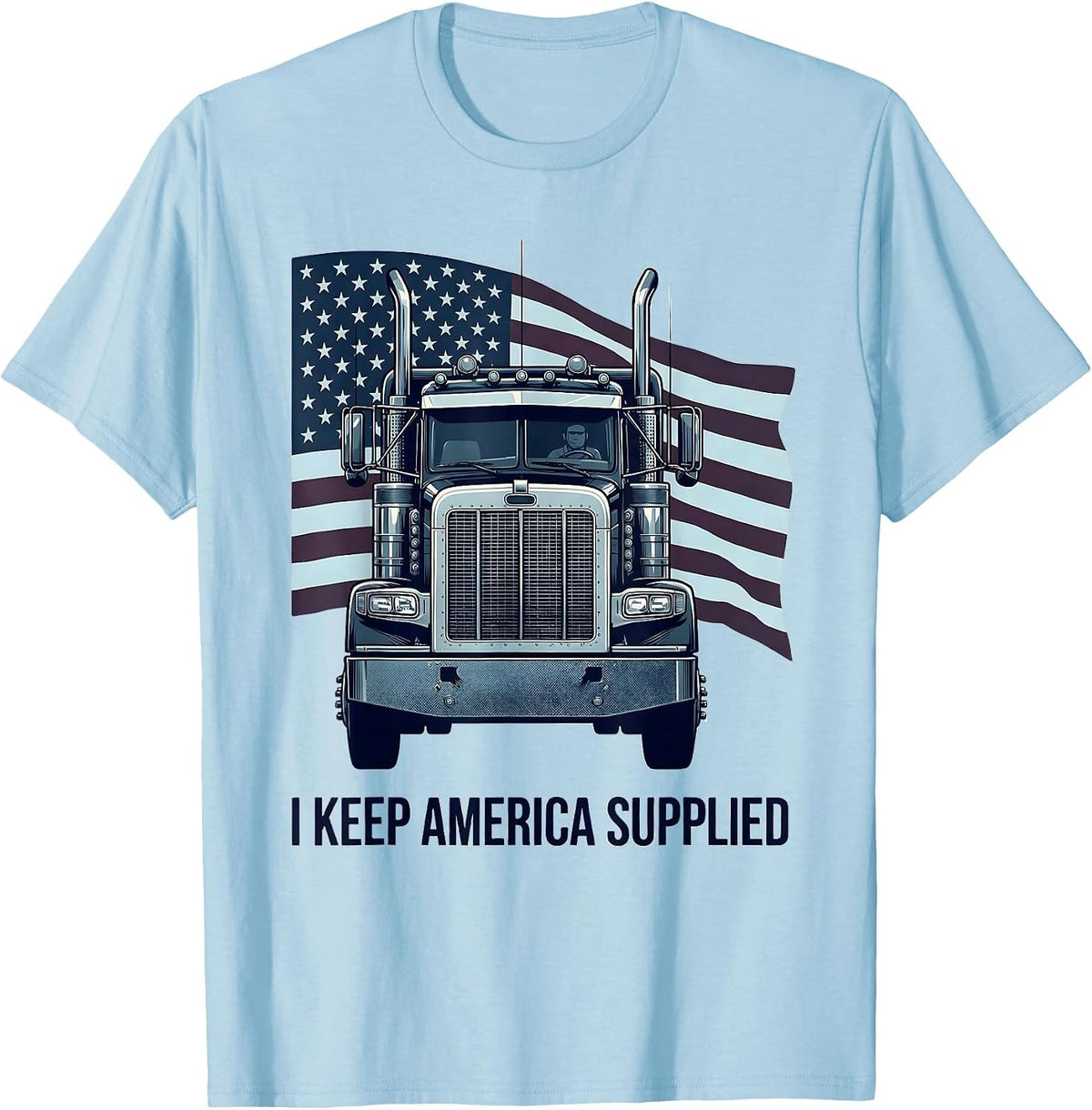 Men's I Keep America Supplied Patriotic Semi Truck Driver Trucker T-Shirt - Baby Blue