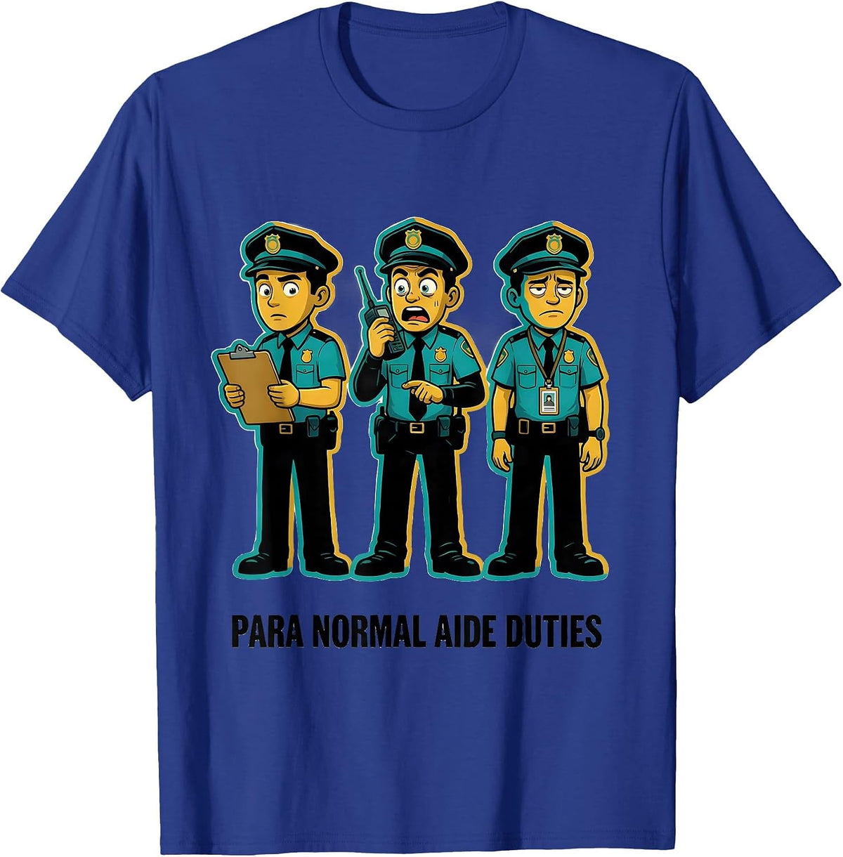 Para Normal Aide Duties Funny Paraprofessional SPED Teacher T-Shirt - Royal Blue
