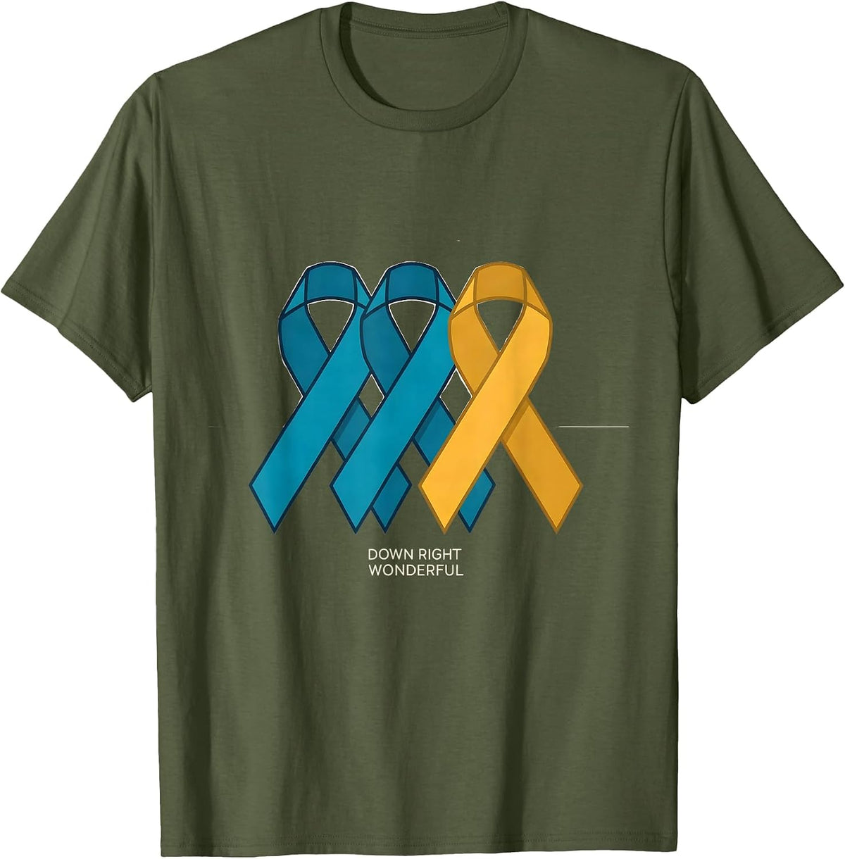 Down Right Wonderful Uplifting Down Syndrome Awareness T-Shirt - Olive Green