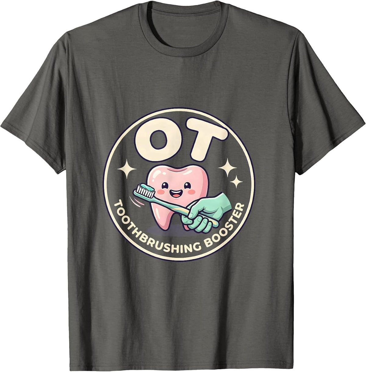 OT, Toothbrushing Booster Cute Occupational Therapy OT T-Shirt - Asphalt Grey