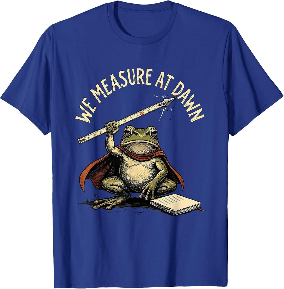 Men's We Measure At Dawn Funny Teacher Frog Back To School T-Shirt - Royal Blue