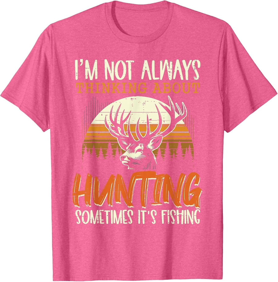 Not Always Thinking Hunting Fishing Funny Men Women Kids T-Shirt, Men, Pink Heather, Large - As Pictured