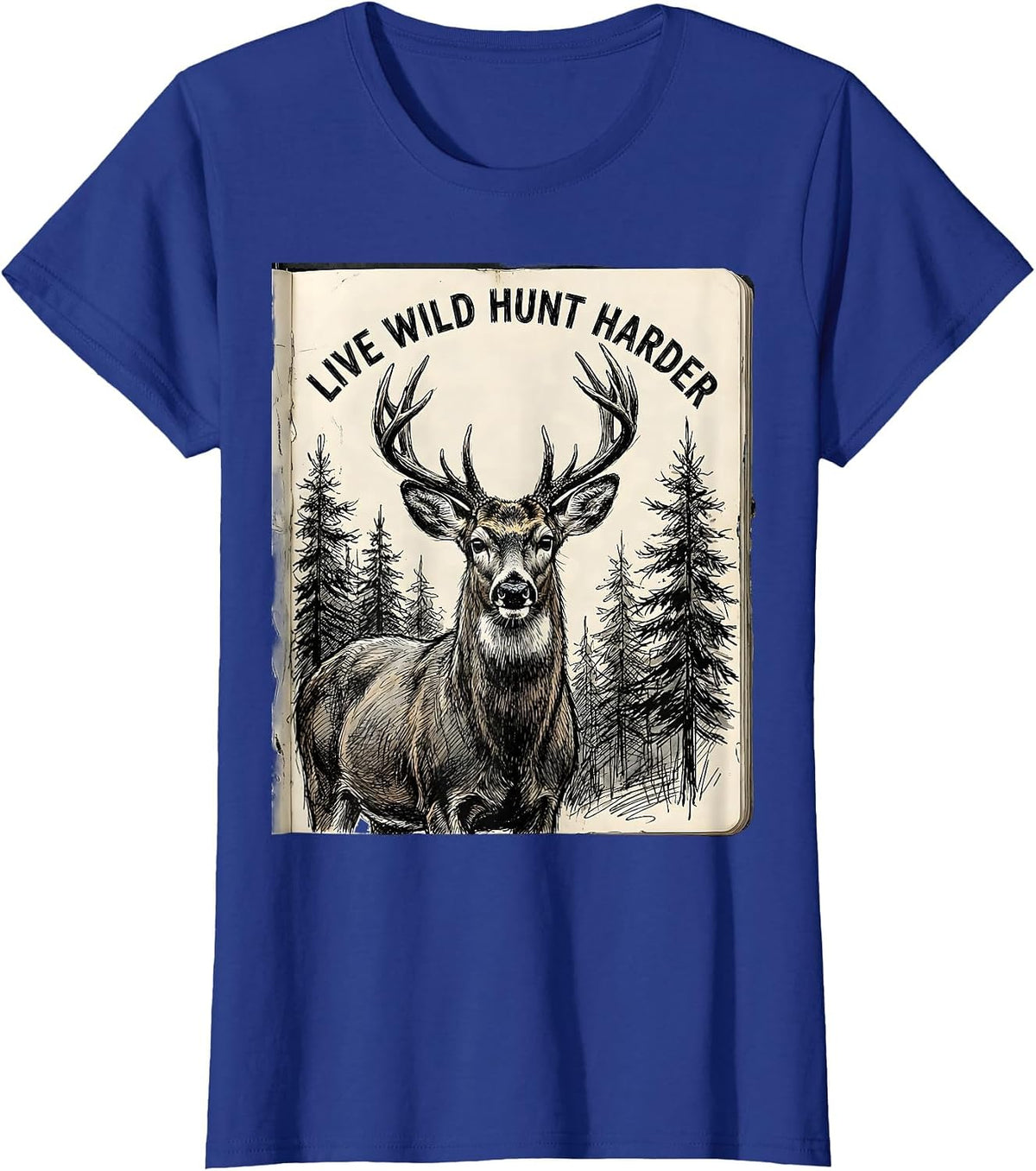 Women's Live Wild Hunt Harder Hunting Graphic Design T-Shirt - Royal Blue