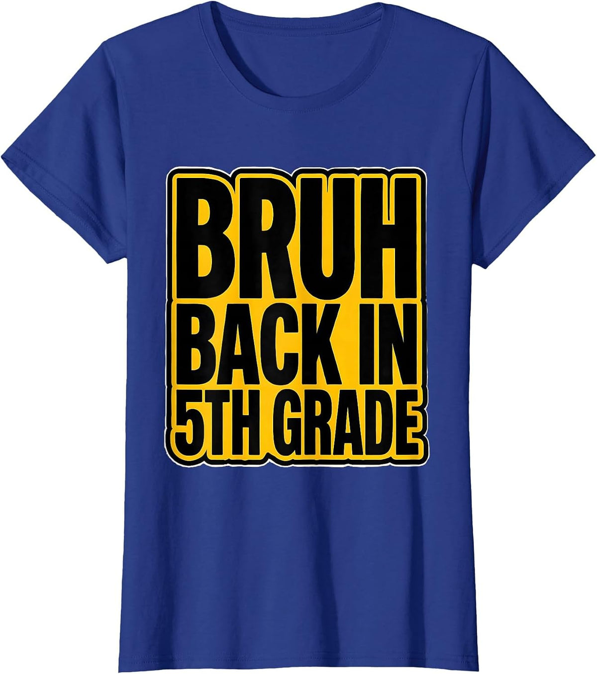 Women's Bruh Back In 5th Grade Funny Back To School Kids First Day T-Shirt - Royal Blue