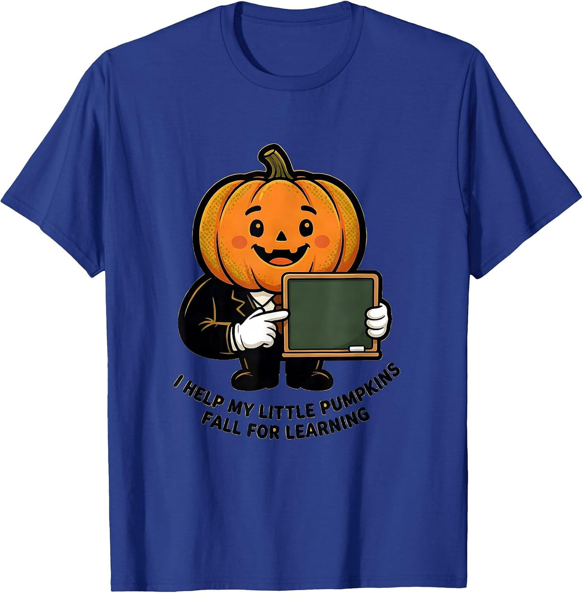 I Help My Little Pumpkins Fall For Learning Teacher T-Shirt - Royal Blue