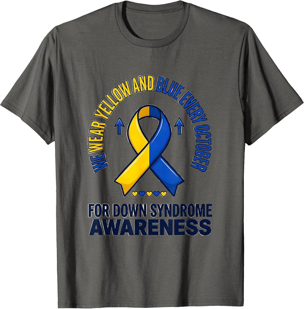 We Wear Yellow And Blue Down Syndrome Awareness T-Shirt - Asphalt Grey