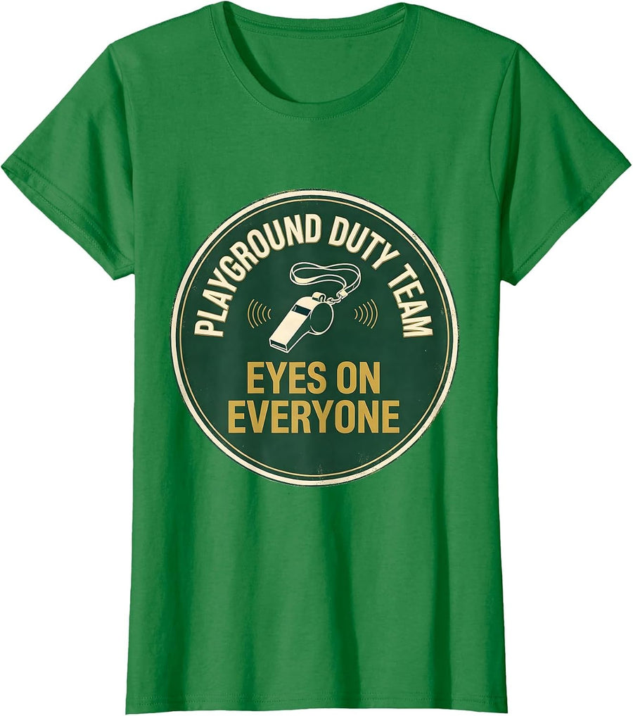 Women's Playground Duty Team — Eyes On Everyone Teacher T-Shirt - Kelly Green