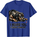 I Heard You I Choose Comfort Funny Rhodesian Ridgeback Dog T-Shirt - Royal Blue