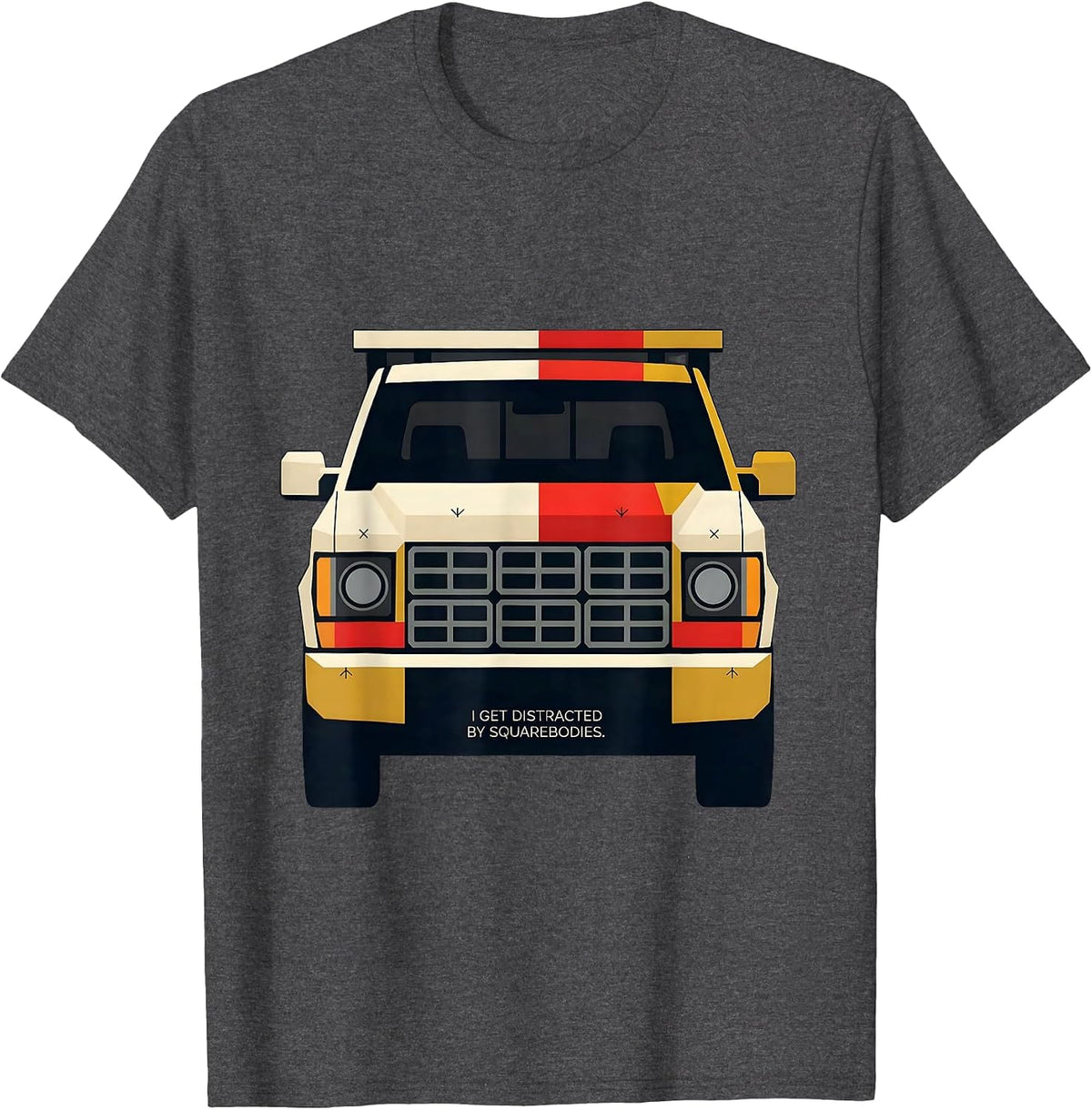 Men's I Get Distracted By Squarebodies Funny Truck Driver Pickup T-Shirt - Dark Heather Grey