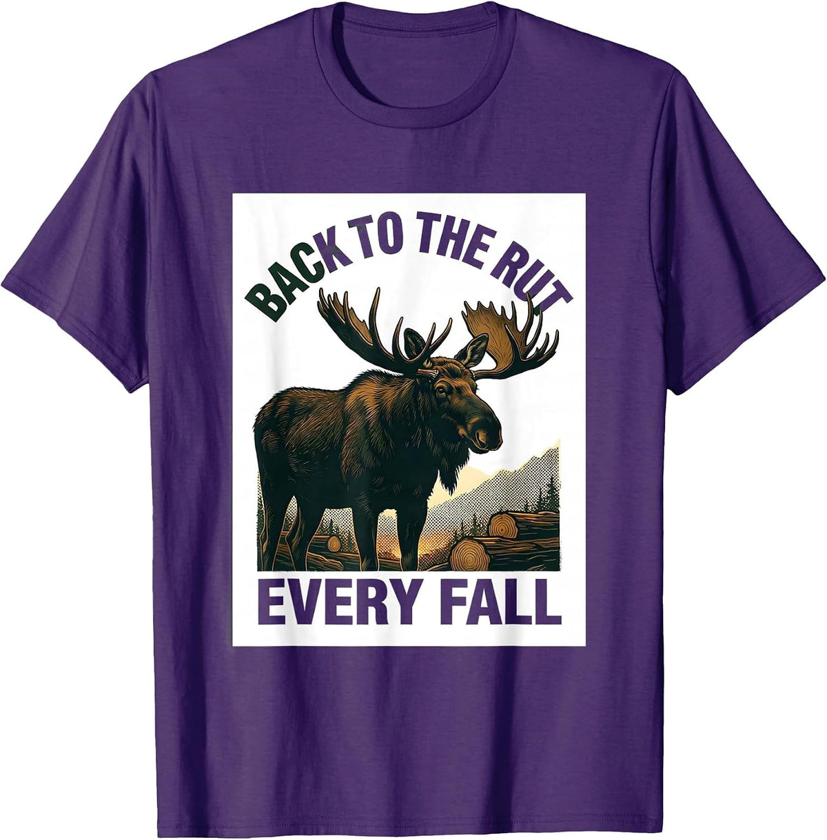 Men's Back To The Rut Every Fall Screenprint Moose Hunting Outdoor T-Shirt - Purple